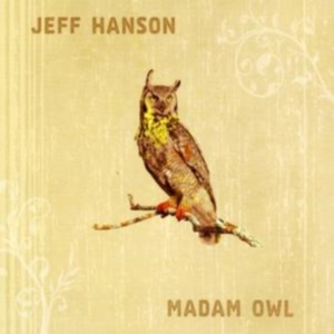 Hanson Jeff - Madam Owl i gruppen CD hos Bengans Skivbutik AB (1000421)