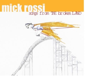 Mick Rossi - Songs From The Broken Land - Solo P i gruppen CD hos Bengans Skivbutik AB (1000541)