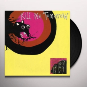 Kill Me Tomorrow - I Require Chocolate i gruppen VINYL hos Bengans Skivbutik AB (1003347)
