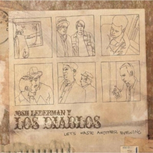 Lederman Josh Y Los Diablos - Let's Waste Another Evening i gruppen Annet /  hos Bengans Skivbutik AB (1007760)