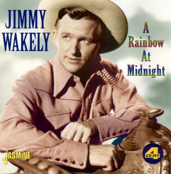 Jimmy Wakely - A Rainbow At Midnight i gruppen CD / Toppselgere hos Bengans Skivbutik AB (1008082)