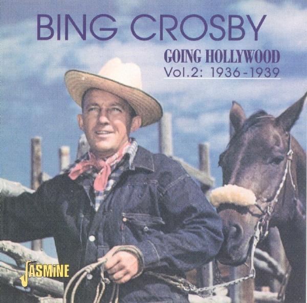 Bing Crosby - Going Hollywood Vol. 2: 1936-1939 i gruppen CD / Pop hos Bengans Skivbutik AB (1008113)