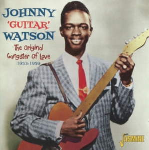 Watson Johnny Guitar - Original Gangster Of Love 1953-59 i gruppen CD hos Bengans Skivbutik AB (1008155)