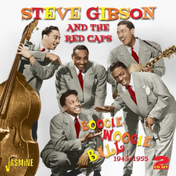 Steve -Red Caps- Gibson - Boogie Woogie Ball 1943-1955 i gruppen CD / Toppselgere hos Bengans Skivbutik AB (1008205)