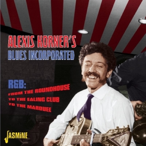 Alexis Korner - R&B: From The Roundhouse, To The Ealing Club, To The i gruppen CD hos Bengans Skivbutik AB (1008247)