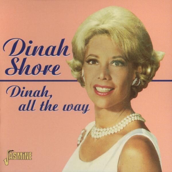 Dinah Shore - Dinah, All The Way i gruppen CD / Toppselgere hos Bengans Skivbutik AB (1008281)