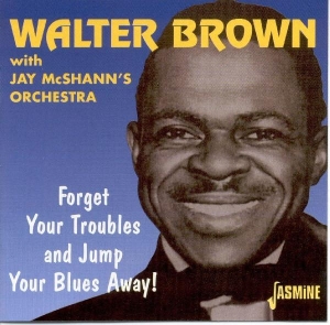 Walter Brown - Forget Your Troubles Anda i gruppen CD hos Bengans Skivbutik AB (1008304)