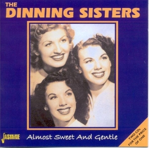 Dinning Sisters - Almost Sweet And Gentle i gruppen CD hos Bengans Skivbutik AB (1008309)