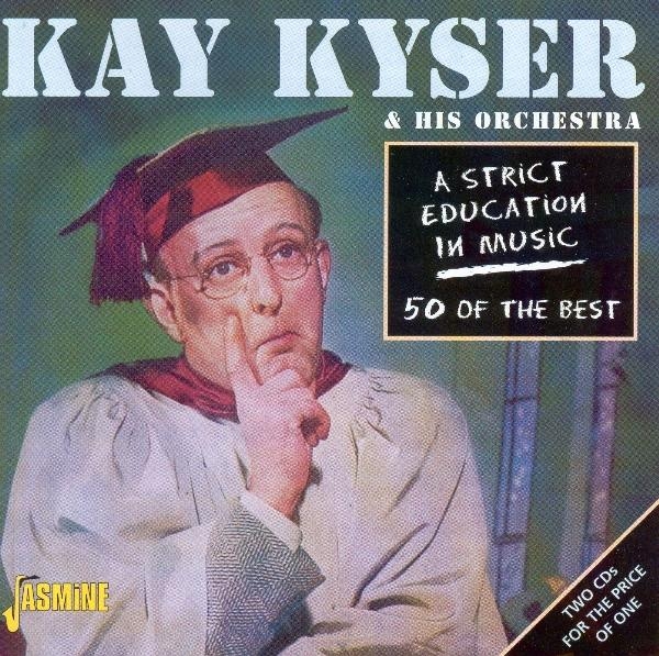 Kay & His Orchestra Kyser - A Strict Education In Mus i gruppen CD / Pop hos Bengans Skivbutik AB (1008320)