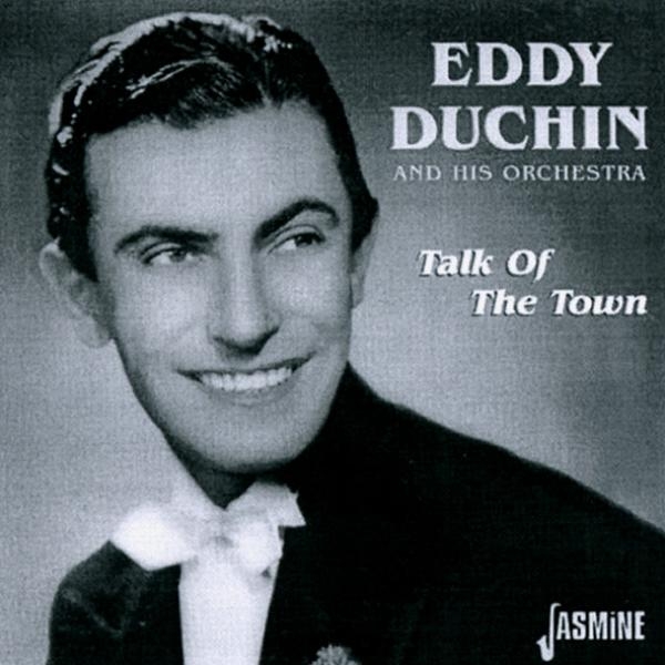 Eddy & His Orches Duchin - Talk Of The Town i gruppen CD / Toppselgere hos Bengans Skivbutik AB (1008323)
