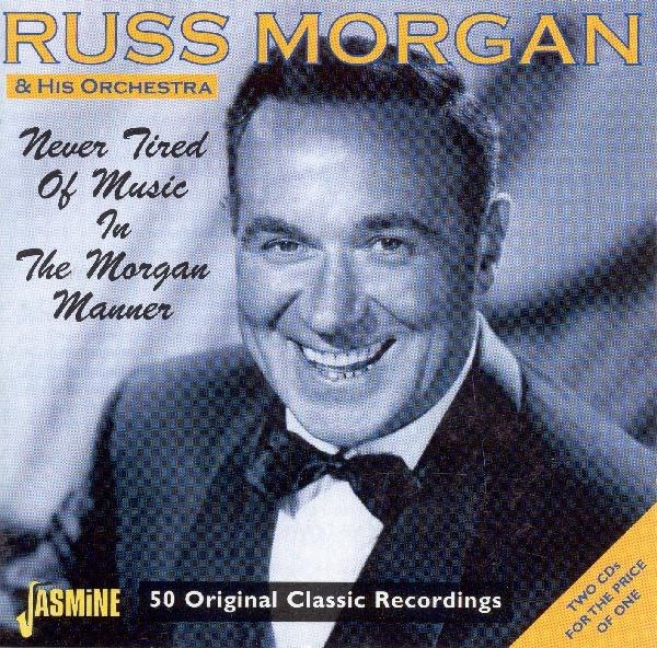 Russ & His Orches Morgan - Never Tired Of Music In T i gruppen CD / Pop hos Bengans Skivbutik AB (1008325)