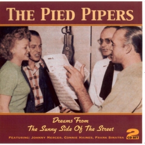 Pied Pipers - Dreams From The Sunny Side Of The S i gruppen CD hos Bengans Skivbutik AB (1008334)