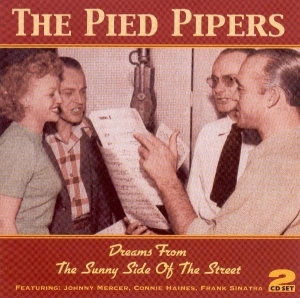 Pied Pipers - Dreams From The Sunny Sid i gruppen CD hos Bengans Skivbutik AB (1008334)