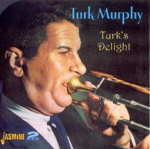Turk & His San Francisco Jazz Band Murphy - Turk's Delight i gruppen CD hos Bengans Skivbutik AB (1008361)