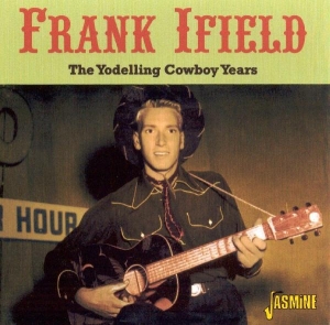 Frank Ifield - Yodelling Cowboy Years i gruppen CD hos Bengans Skivbutik AB (1008365)