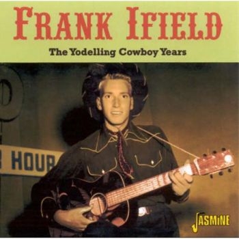 Ifield Frank - Yodelling Cowboy Years i gruppen CD / Toppselgere hos Bengans Skivbutik AB (1008365)