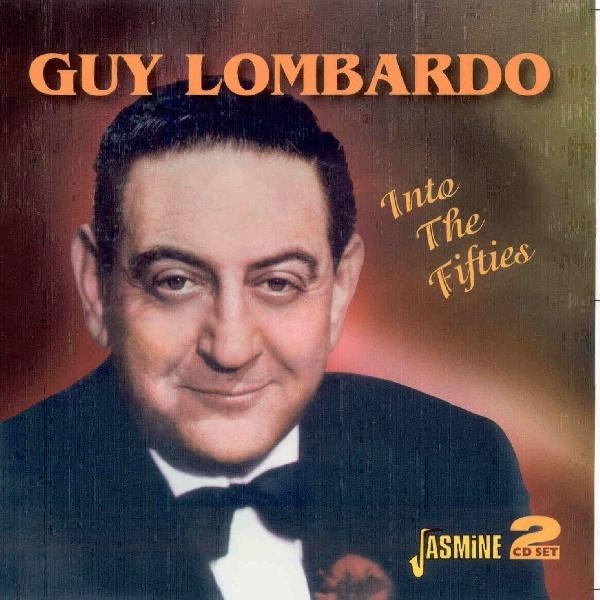 Guy Lombardo - Into The Fifties i gruppen CD / Toppselgere hos Bengans Skivbutik AB (1008368)
