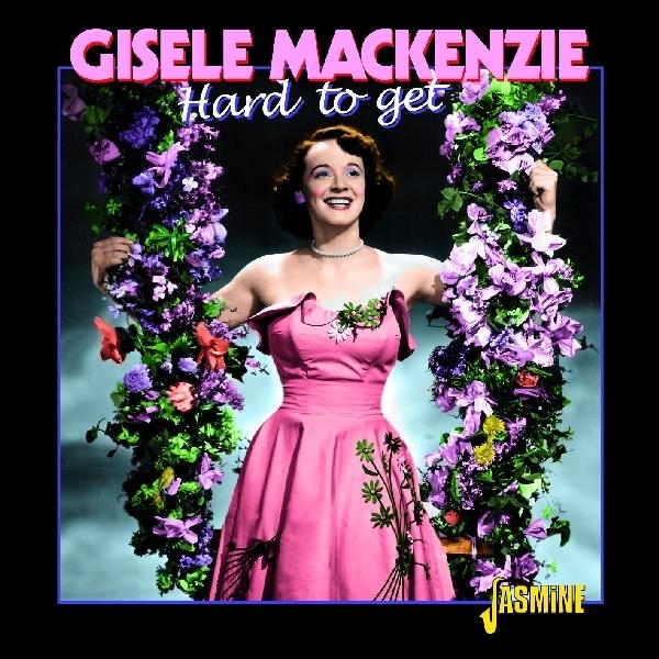 Gisele Mackenzie - Hard To Get i gruppen CD / Toppselgere hos Bengans Skivbutik AB (1008370)
