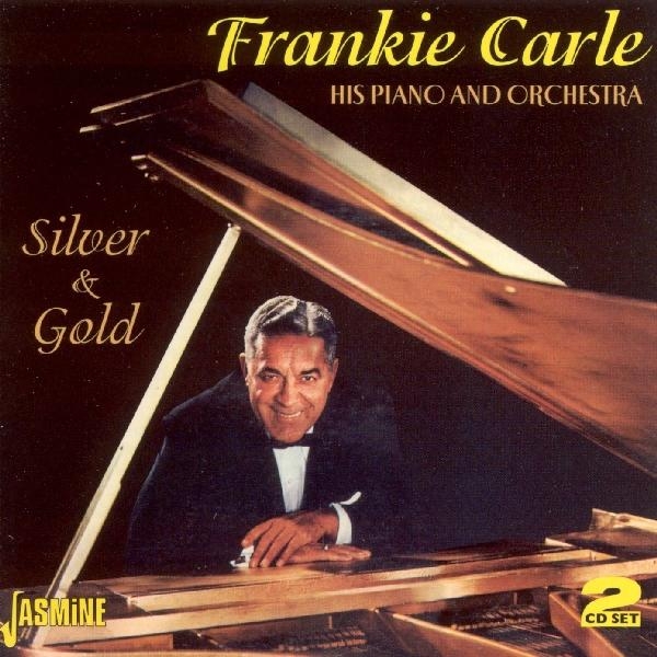 Frankie & His Orchestra Carle - Silver And Gold i gruppen CD / Toppselgere hos Bengans Skivbutik AB (1008384)
