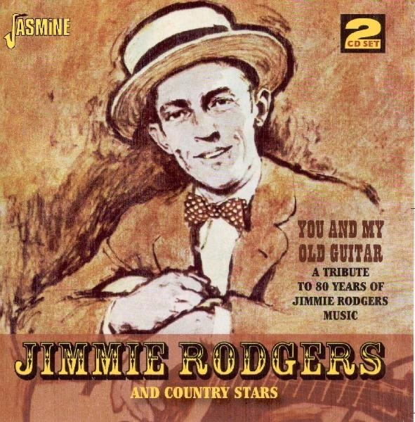 Jimmie Rodgers - You And My Old Guitar i gruppen CD / Toppselgere hos Bengans Skivbutik AB (1008388)