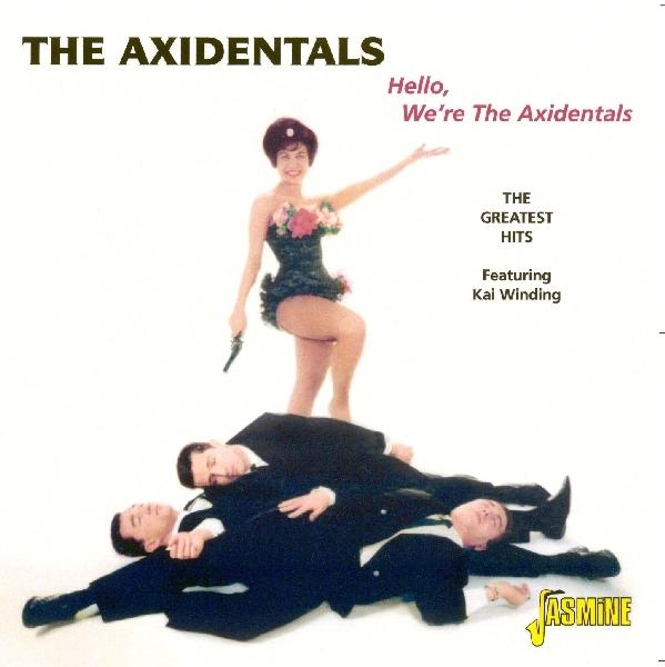 Axidentals - Hello, We're The Axidentals i gruppen CD / Toppselgere hos Bengans Skivbutik AB (1008433)