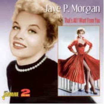 Morgan Jaye P. - That's All I Want From You i gruppen CD / Toppselgere hos Bengans Skivbutik AB (1008456)