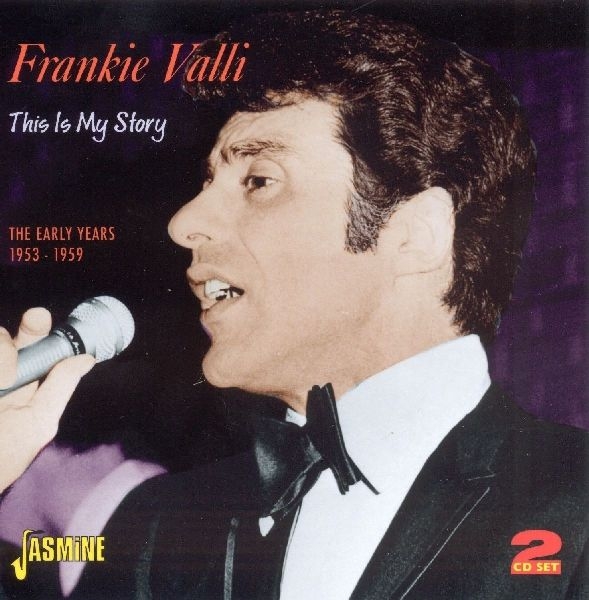 Frankie Valli - This Is My Story - The Early Years 1953-1959 i gruppen CD / Pop hos Bengans Skivbutik AB (1008484)