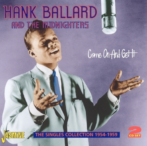 Hank & The Midnighters Ballard - Come And Get It. Singles Colection 1954-1959 i gruppen CD / Toppselgere hos Bengans Skivbutik AB (1008487)