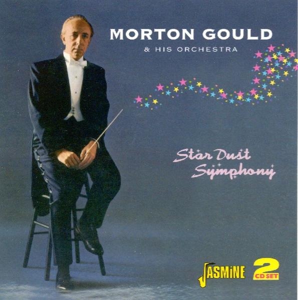 Morton Gould - Star Dust Symphony i gruppen CD / Toppselgere hos Bengans Skivbutik AB (1008581)