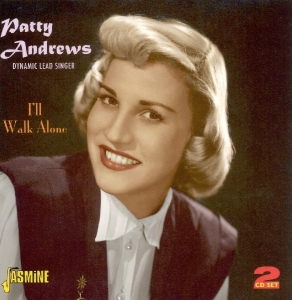 Patty Andrews - I'll Walk Alone - Dynamic Lead Singer i gruppen CD hos Bengans Skivbutik AB (1008599)