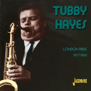 Tubby Hayes - London Pride 1957-1960 i gruppen CD hos Bengans Skivbutik AB (1008604)