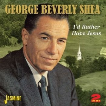 Shea George Beverly - I'd Rather Have Jesus i gruppen CD / Toppselgere hos Bengans Skivbutik AB (1008615)