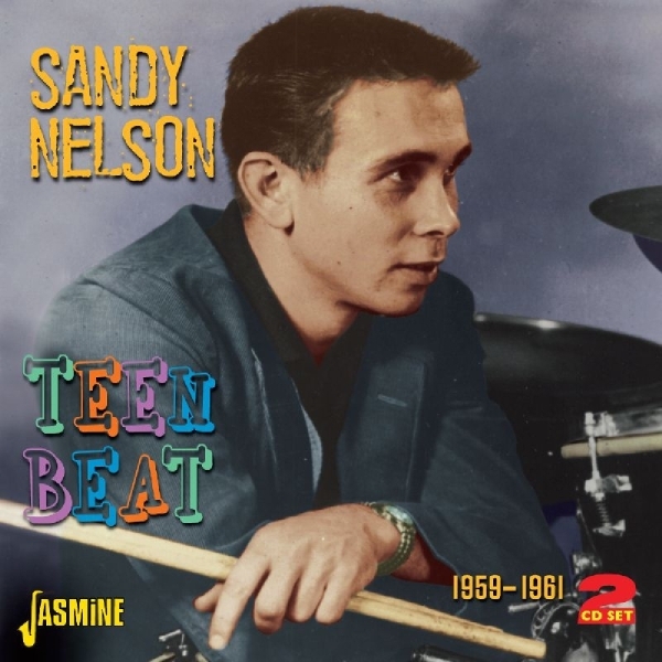 Sandy Nelson - Teen Beat 1959-1961 i gruppen CD / Toppselgere hos Bengans Skivbutik AB (1008625)