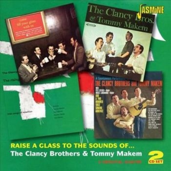 Clancy Brothers And Tommy Makem - Raise A Glass To The Sounds Of ? (4 i gruppen CD / Toppselgere hos Bengans Skivbutik AB (1008633)