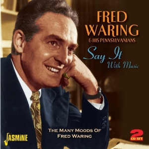 Fred & His Pennsylvanians Waring - Say It With Music - The Many Moods Of i gruppen CD hos Bengans Skivbutik AB (1008639)