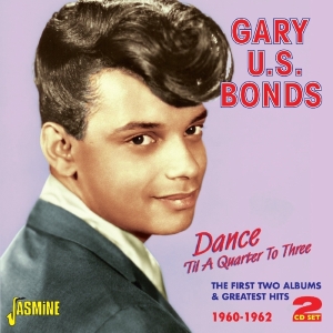 Gary U.S. Bonds - Dance Til A Quarter To Three i gruppen CD hos Bengans Skivbutik AB (1008651)