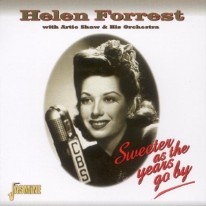 Helen W. Artie Shaw Forrest - Sweeter As The Years Go By i gruppen CD hos Bengans Skivbutik AB (1008684)