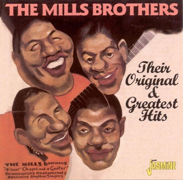 Mills Brothers - Their Original & Greatest i gruppen CD / Toppselgere hos Bengans Skivbutik AB (1008685)