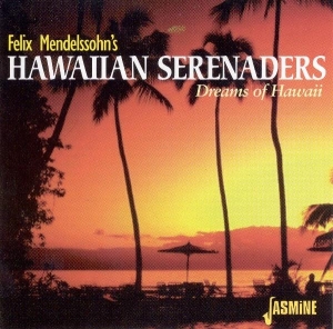 Mendelssohn Felix & His - Dreams Of Hawaii i gruppen CD hos Bengans Skivbutik AB (1008690)