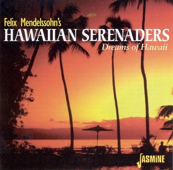 Mendelssohn Felix & His - Dreams Of Hawaii i gruppen CD / Pop hos Bengans Skivbutik AB (1008690)