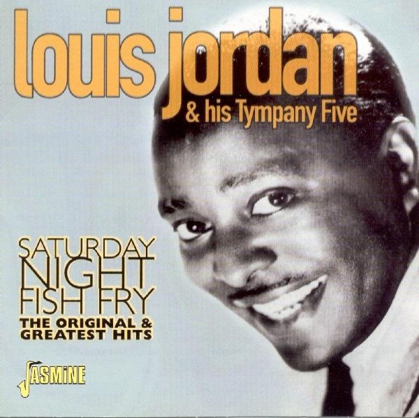 Louis & His Tympany Five Jordan - Saturday Night Fish Fry i gruppen CD / Toppselgere hos Bengans Skivbutik AB (1008694)