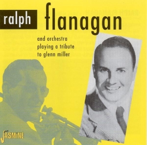 Flanagan Ralph & His Orchestra - Tribute To Glenn Miller i gruppen CD hos Bengans Skivbutik AB (1008714)