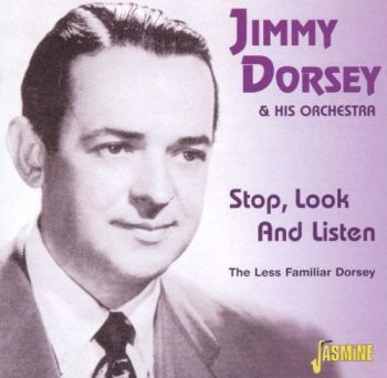 Dorsey Jimmy And Orchestra - Stop, Look And Listen - The Less Fa i gruppen CD / Toppselgere hos Bengans Skivbutik AB (1008719)
