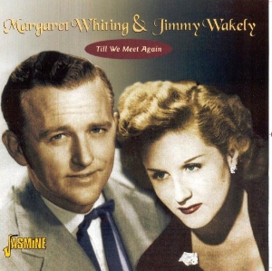Margaret & Jimmy Wakely Whiting - Till We Meet Again i gruppen CD hos Bengans Skivbutik AB (1008733)