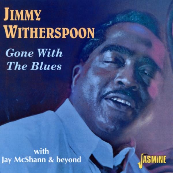 Witherspoon Jimmy - Gone With The Blues i gruppen CD / Toppselgere hos Bengans Skivbutik AB (1008742)
