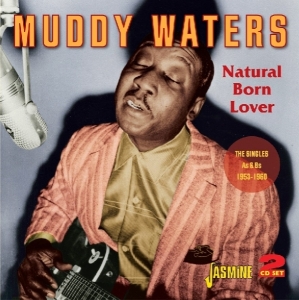 Muddy Waters - Natural Born Lover. Singles As & Bs 1953-1960 i gruppen CD hos Bengans Skivbutik AB (1008752)