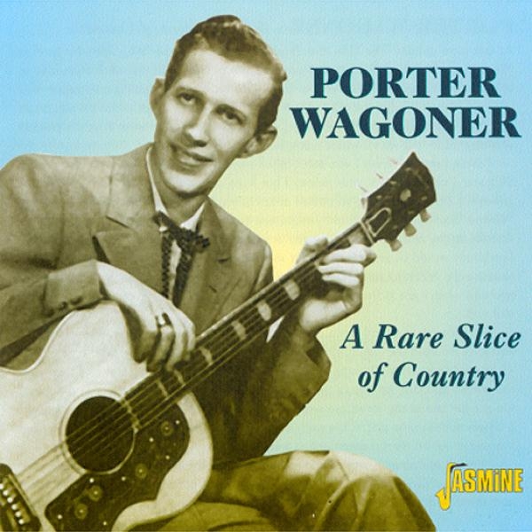 Wagoner Porter - A Rare Slice Of Country i gruppen CD / Toppselgere hos Bengans Skivbutik AB (1008770)