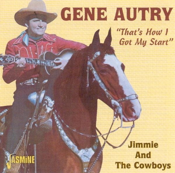 Gene Autry - That's How I Got My Start i gruppen CD / Toppselgere hos Bengans Skivbutik AB (1008788)