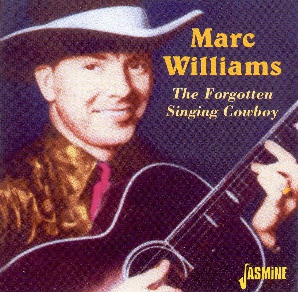 Marc Williams - Forgotten Singing Cowboy i gruppen CD / Toppselgere hos Bengans Skivbutik AB (1008794)