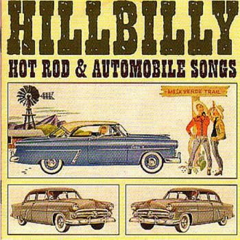 Various Artists - Hillbilly Hot Rod & Automobile Song i gruppen CD / Toppselgere hos Bengans Skivbutik AB (1008830)
